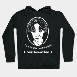 Bernard Black: Up With this I Will Not put Quote Hoodie